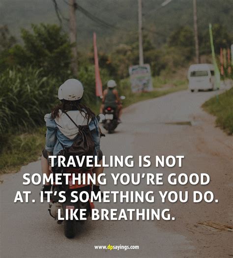 81 Best Travel Quotes And Sayings For Every Wanderlust Dp Sayings