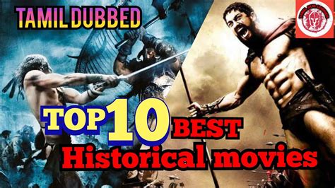 Top Best Historical Movies In Tamil Dubbed Hollywood Movies Tamil Dubbed Tamil Dub Corner