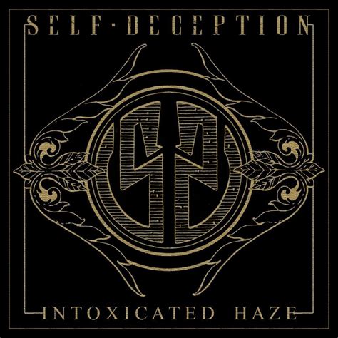 Self Deception Intoxicated Haze Lyrics Genius Lyrics