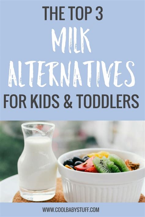 3 Top Milk Alternatives For Kids And Toddlers • Cool Baby Stuffcool
