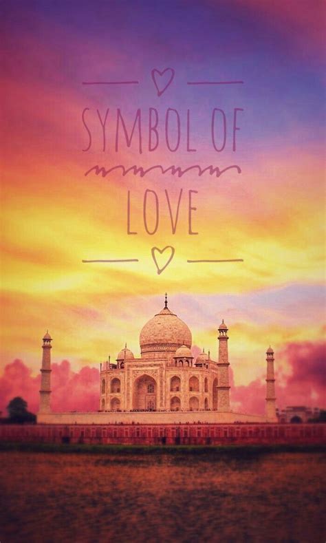 Symbol Of Love Taj Mahal Love Symbols Taj Mahal Landmarks