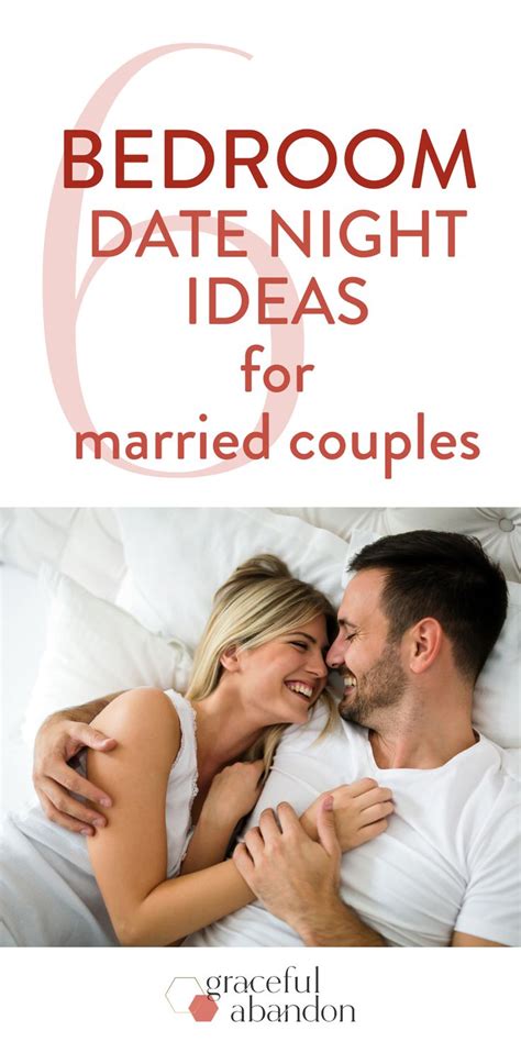 6 Bedroom Date Night Ideas For Husbands And Wives Date Night Ideas For Married Couples