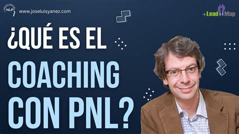¿qué Es El Coaching Con Pnl Youtube