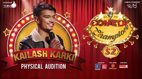 comedy champion season 2 physical audition kailash karki youtube
