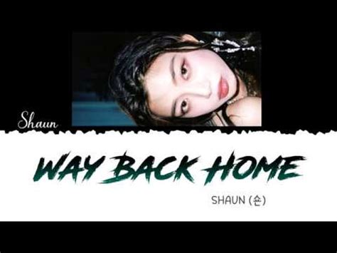 Directed by jerry lopez sineneng. Shaun - Way Back Home (Hangul, Romanization, English ...