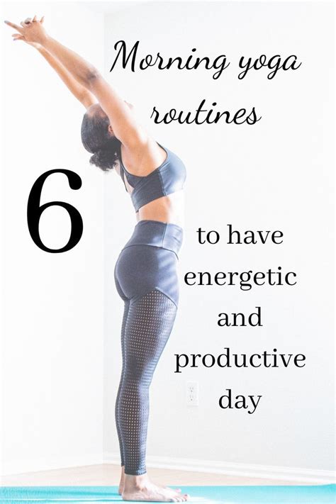 6 Morning Yoga Sequences For Energetic And Productive Day Morning