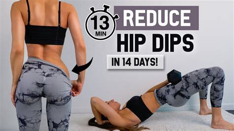 13 Min Hourglass Hips Challenge Reduce Hip Dips In 14 Days At Home Workout Weights Youtube