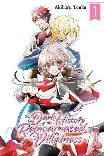the dark history of the reincarnated villainess volume 1 review anime uk news