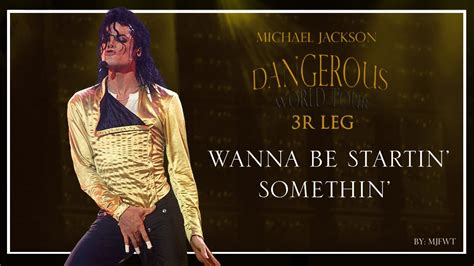 Wanna Be Startin Somethin Dangerous World Tour Fanmade Michael