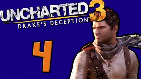 Uncharted 3 Drakes Deception Lets Play Part 4 Youtube