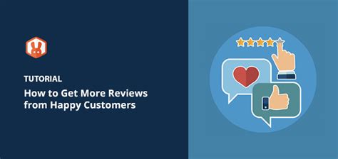 How To Get More Reviews From Happy Customers 14 Ways