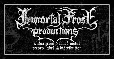 Immortal Frost Productions Black Metal Record Label