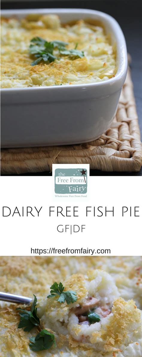 Dairy Free Fish Pie Gluten Free Recipe Dairy Free Fish Pie Fish