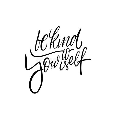 Be Kind Yourself Hand Drawn Black Color Calligraphy Phrase Stock