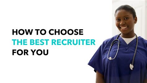 Travel Nursing Recruiter How To Choose The Best Recruiter For You