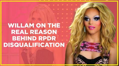 Willam On The Real Reason Behind Drag Race Disqualification Youtube