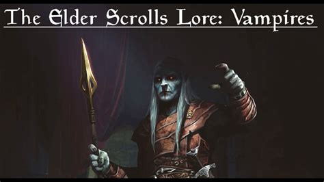 The Elder Scrolls Lore Vampires Youtube