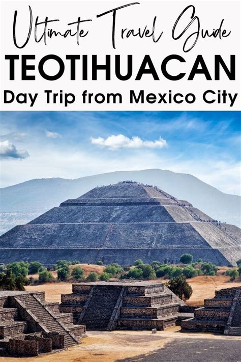 Visiting Teotihuacan From Mexico City How To Plan A Memorable Day Trip Artofit