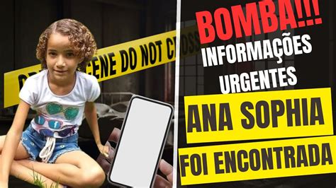 Inacredit Vel Ana Sophia Foi Encontrada Veja Mas Informa Es Cidadealertarecord Youtube