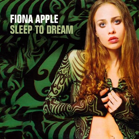 fiona apple sleep to dream single lyrics and tracklist genius