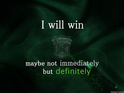 Ive Got The Grit Slytherin Slytherin Quotes Slytherin Pride