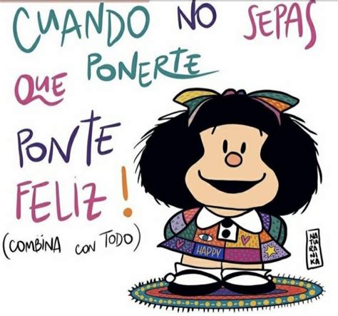 En La Vida Imagenes De Mafalda Frases Mafalda Frases Imagenes De