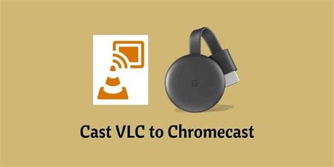 How To Cast Vlc To Chromecast Effortlessly