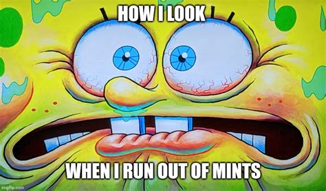 Im Outta Mints Noooooooooooooooooooooooooooooooooooooooooooooooooo