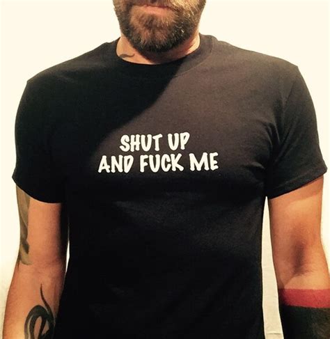Shut Up And Fuck Me Mens Silk Screen T Shirts Funny
