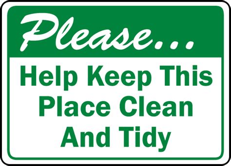Help Keep This Place Clean And Tidy Sign D5935 By