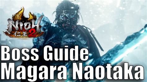 Nioh 2 Magara Naotaka Boss Guide Youtube