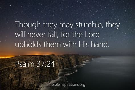 Though They May Stumble They Will Not Fall Bible Inspirations Psalm