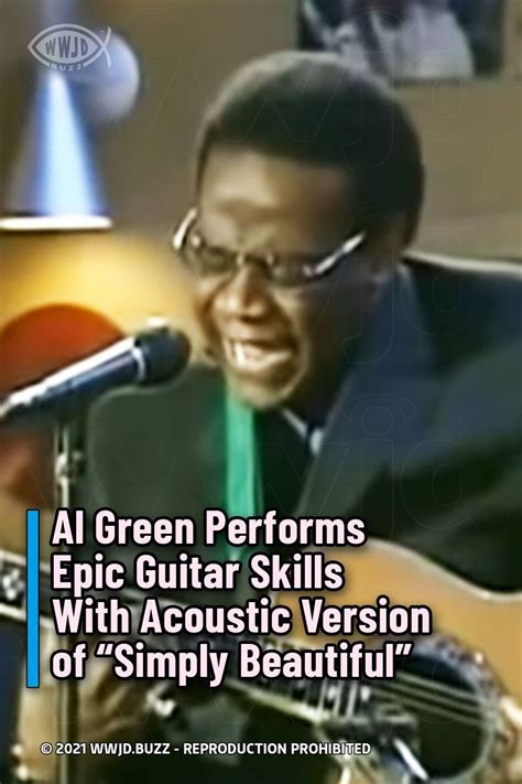 Al Green Performs Epic Guitar Skills With Acoustic Version Of “simply