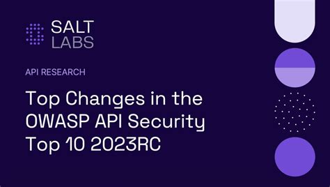 Top Changes In Owasp Api Security Top 10 2023rc