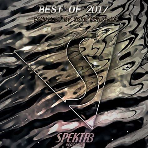 Best Of 2017 By Coke Montilla On Amazon Music