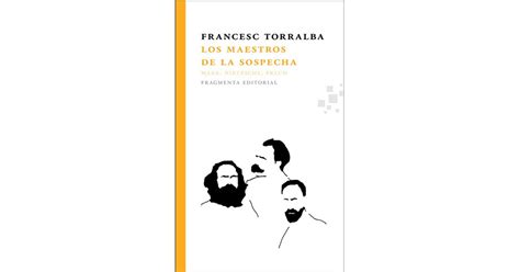 Los Maestros De La Sospecha Marx Nietzsche Freud By Francesc