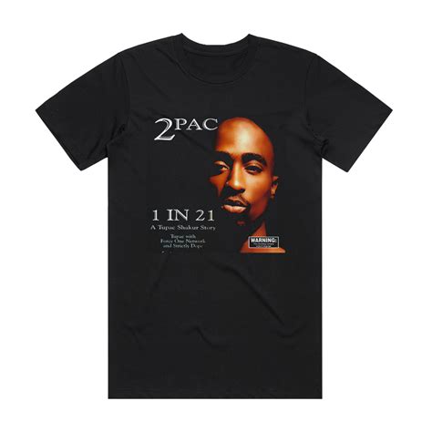 2pac 1 In 21 A Tupac Shakur Story Album Cover T Shirt Black Album