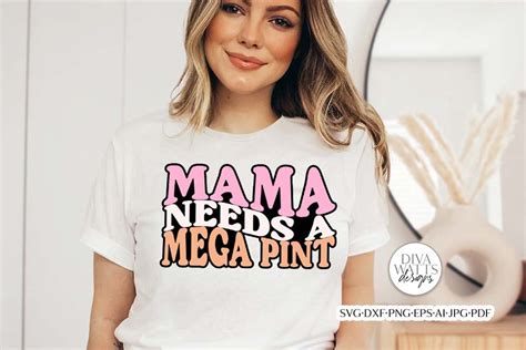 Mama Needs A Mega Pint Svg Funny Retro Wine Design Etsy Ireland