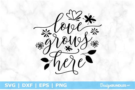 319 Love Grows Here Svg Free SVG File 168Mb