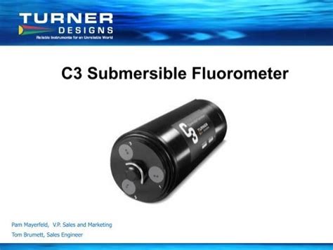 C3 Submersible Fluorometer Presentation Turner Designs