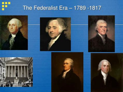 Ppt The Federalist Era 1789 1817 Powerpoint Presentation Free Download Id 5673162