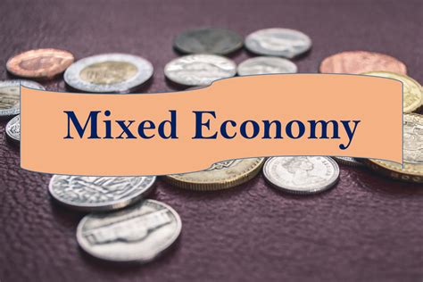 What Is The Mixed Economic System