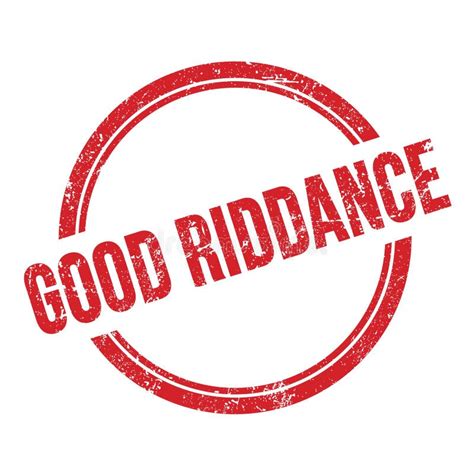 Good Riddance Text Written On Red Grungy Round Stamp Stock Illustration