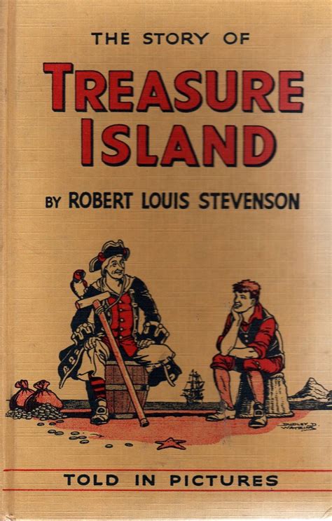 A story for boys) is an adventure novel by scottish author robert louis stevenson, narrating a tale of buccaneers and buried gold. The Story of TREASURE ISLAND by Robert Louis Stevenson TOL ...