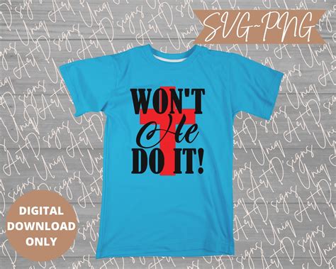 Wont He Do It Svg Png Download Etsy