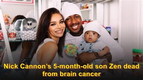 Nick Cannons 5 Month Old Son Zen Dead From Brain Cancer Youtube