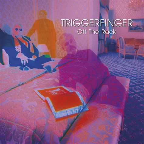 Off The Rack Single By Triggerfinger Spotify