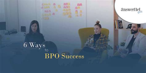 Bpo Call Center 6 Ways To Bpo Success Answernet