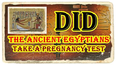 Did The Ancient Egyptians Take A Pregnancy Test Ancient Egypt Youtube