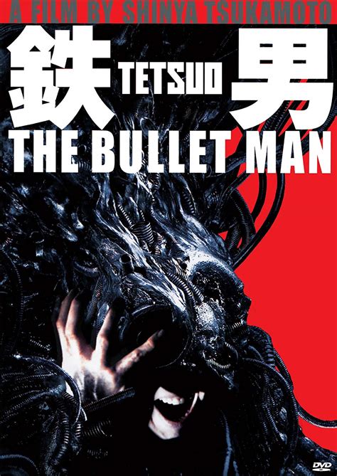 Tetsuo The Bullet Man